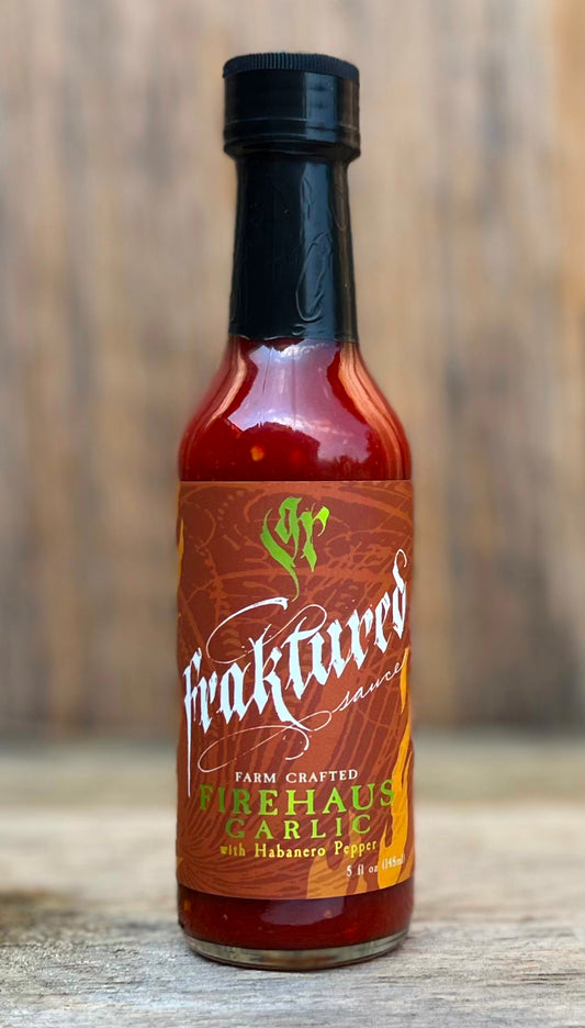 Fraktured Sauce FireHaus Garlic with Habanero extra hot garlic hot sauce with fermented and aged habanero pepper mash