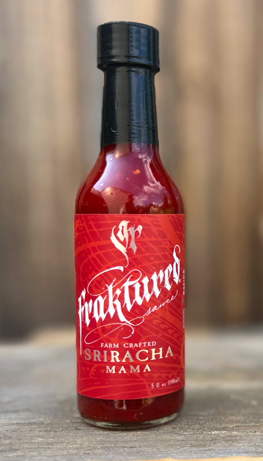 Fraktured Sauce Sriracha Mama thick sriracha-style hot sauce with aged red pepper mash garlic and natural fermentation